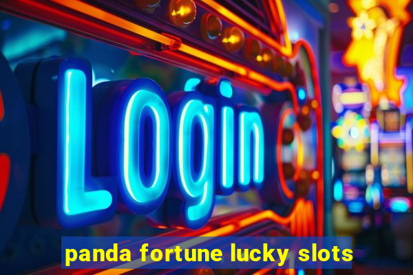 panda fortune lucky slots